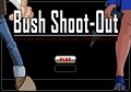 Bush Shootout Test